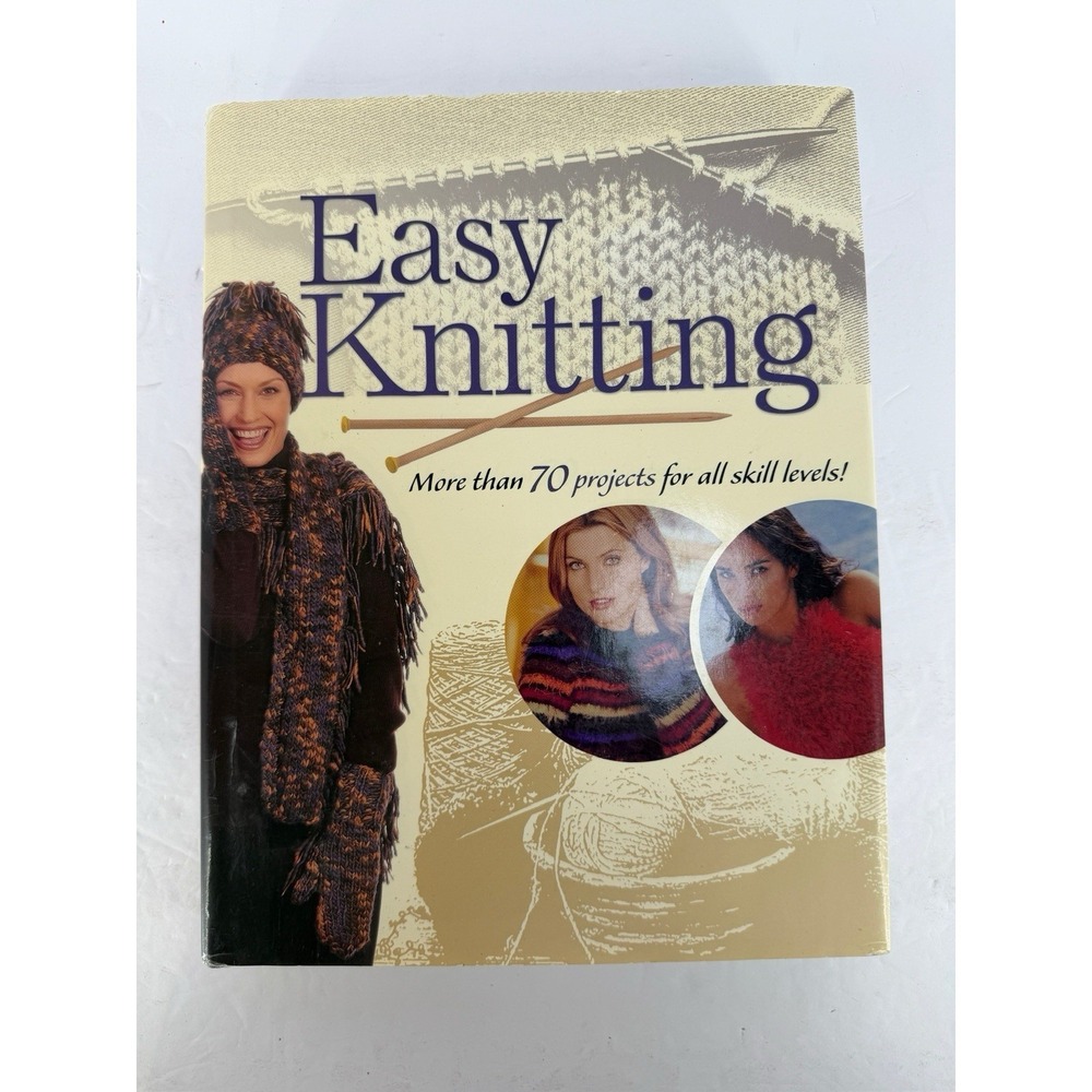 Easy‎ Knitting Book More than 70 projects for all skill levels!